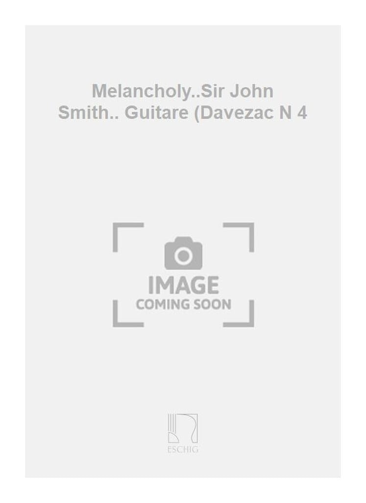 Melancholy..Sir John Smith.. Guitare (Davezac N 4